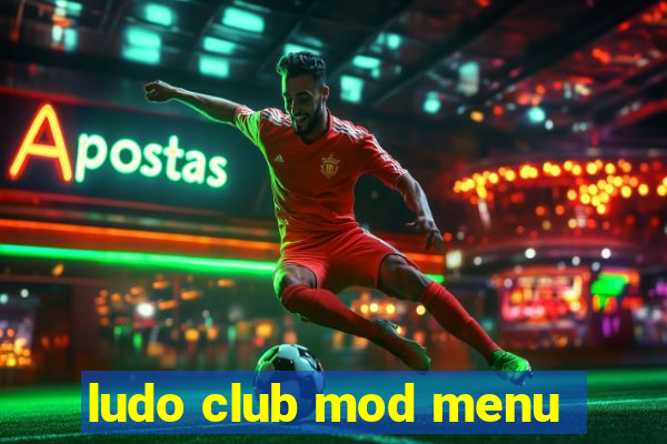 ludo club mod menu