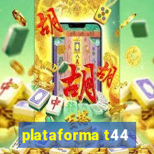 plataforma t44