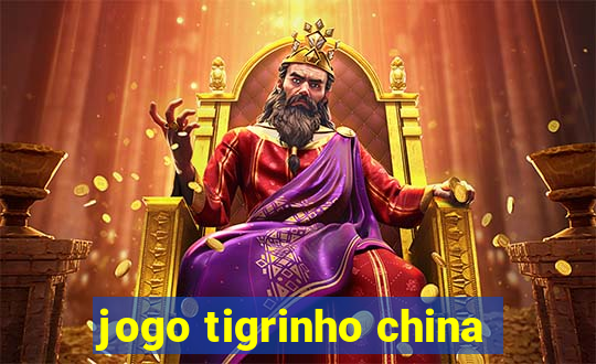 jogo tigrinho china