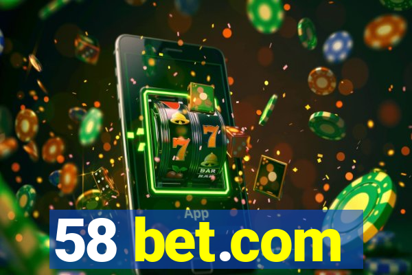 58 bet.com