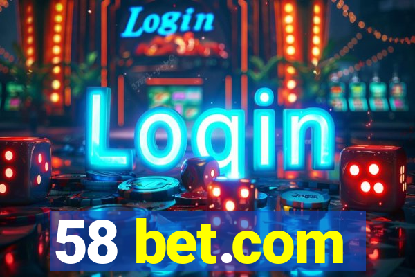 58 bet.com