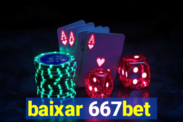 baixar 667bet