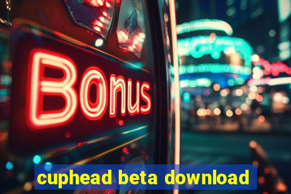 cuphead beta download