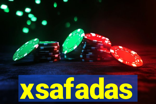 xsafadas