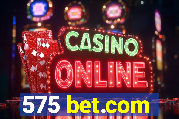 575 bet.com