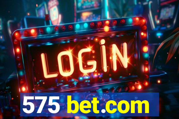 575 bet.com