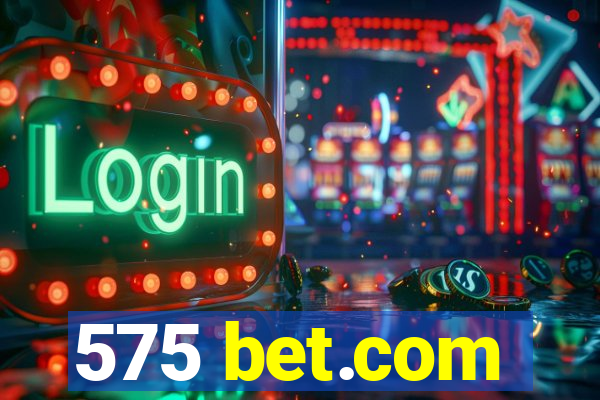 575 bet.com