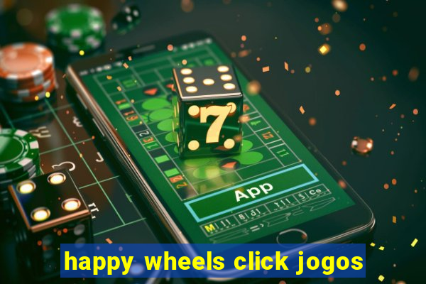 happy wheels click jogos