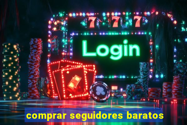 comprar seguidores baratos