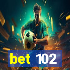 bet 102