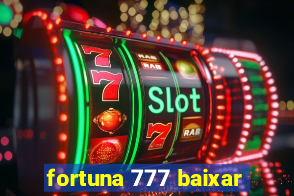 fortuna 777 baixar