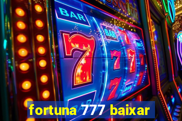 fortuna 777 baixar