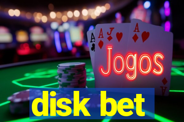 disk bet