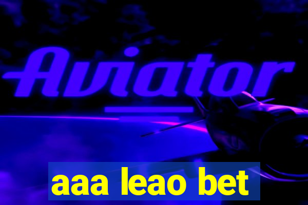 aaa leao bet