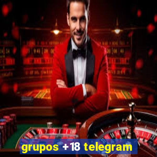 grupos +18 telegram