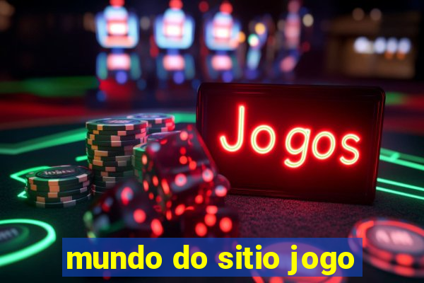 mundo do sitio jogo