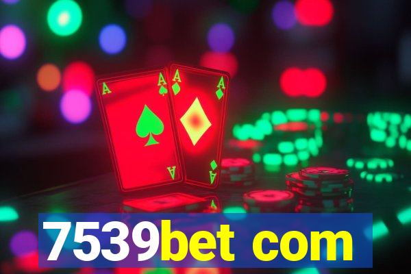 7539bet com