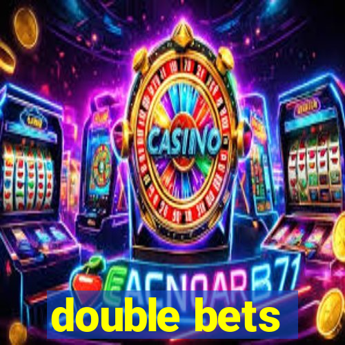 double bets