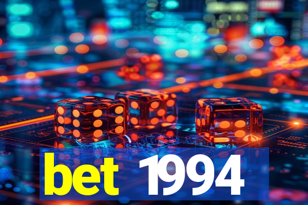 bet 1994