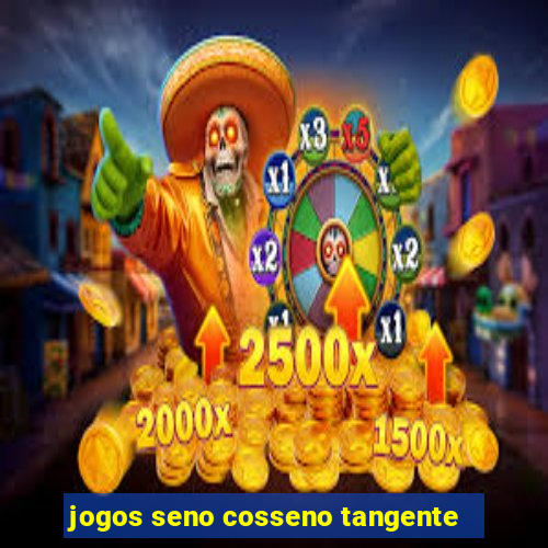 jogos seno cosseno tangente