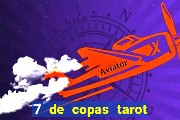 7 de copas tarot significado amor