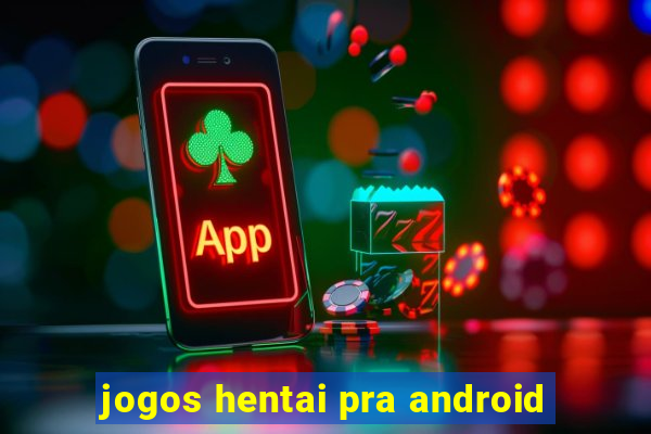 jogos hentai pra android