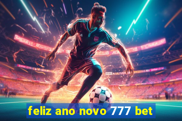 feliz ano novo 777 bet