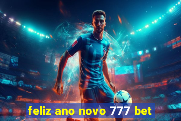 feliz ano novo 777 bet