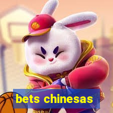 bets chinesas