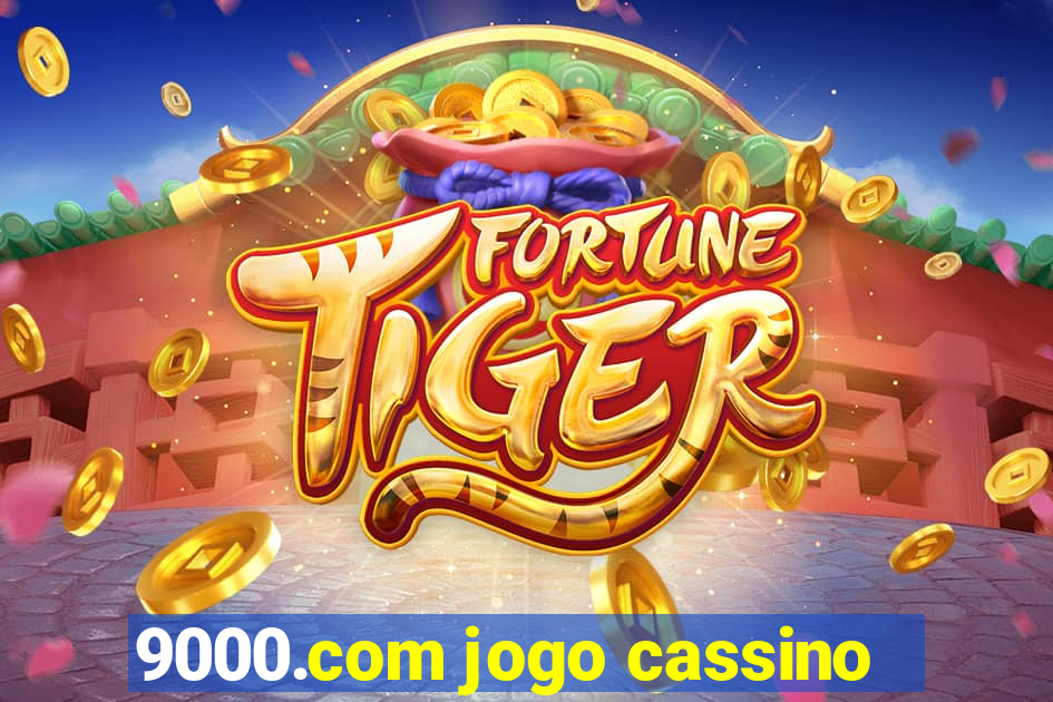 9000.com jogo cassino