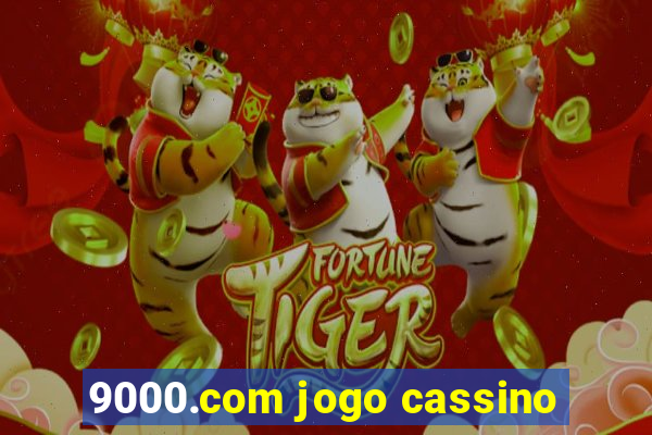 9000.com jogo cassino