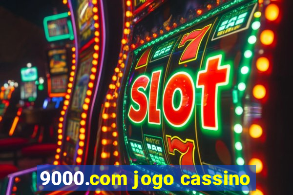 9000.com jogo cassino