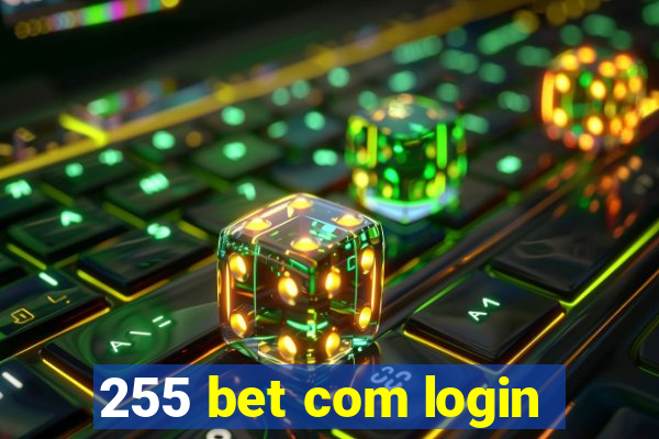 255 bet com login