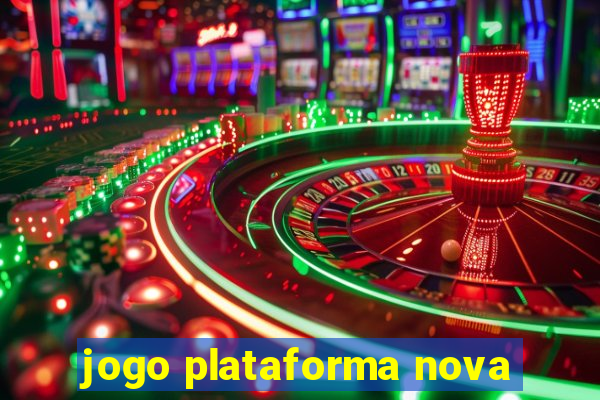 jogo plataforma nova