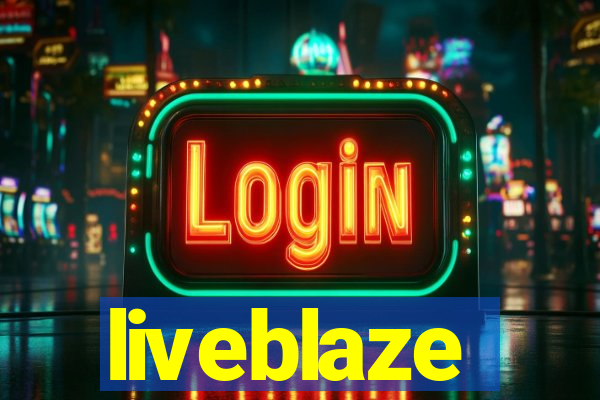 liveblaze