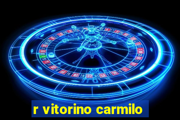 r vitorino carmilo