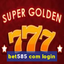 bet585 com login