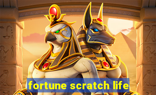 fortune scratch life