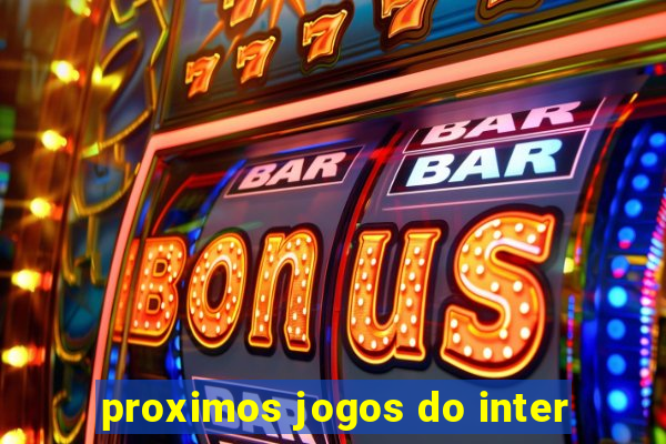 proximos jogos do inter