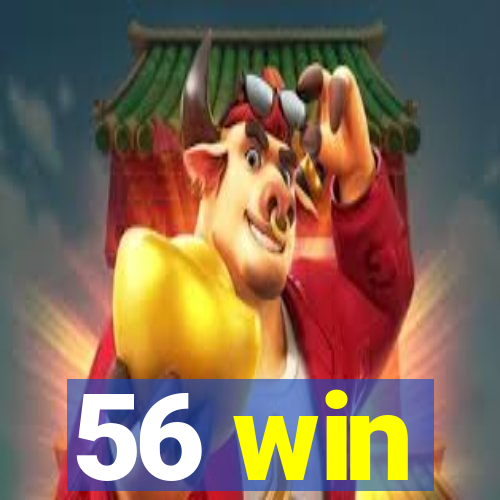 56 win