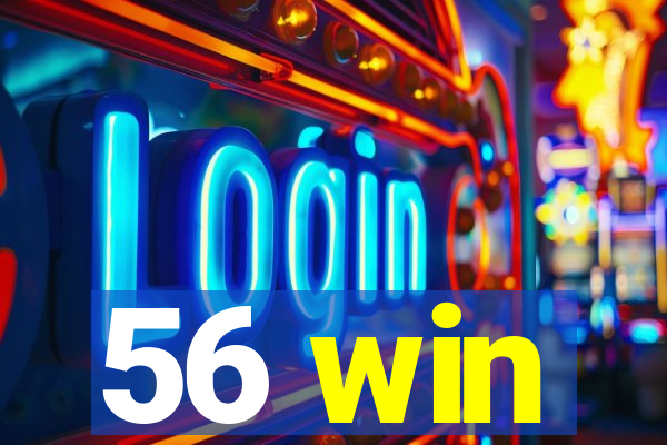 56 win