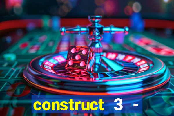 construct 3 - criar jogos