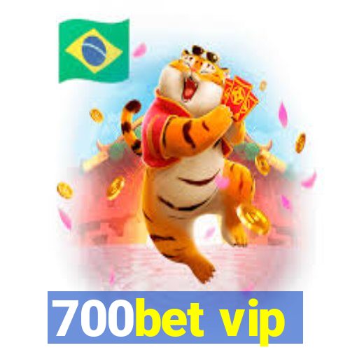 700bet vip