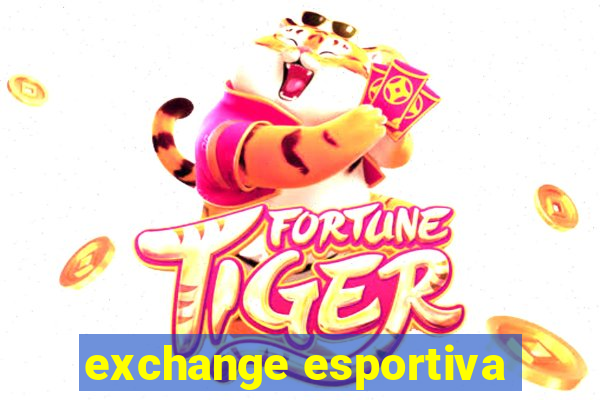 exchange esportiva