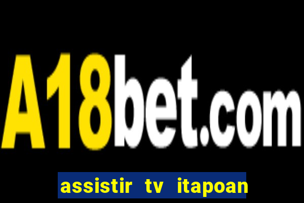 assistir tv itapoan record bahia ao vivo gratis