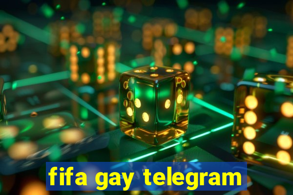 fifa gay telegram