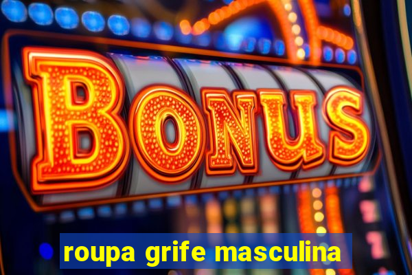 roupa grife masculina