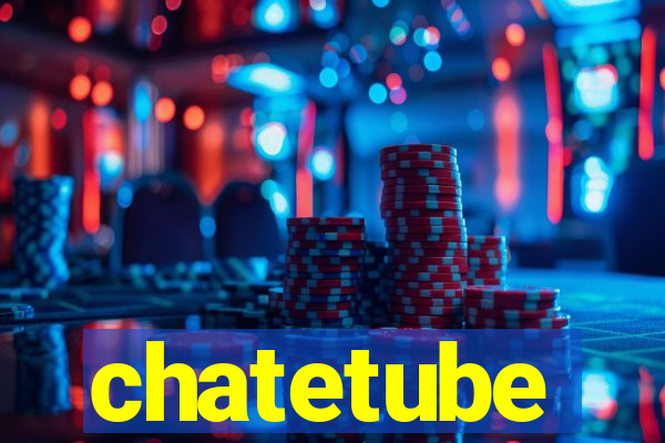 chatetube