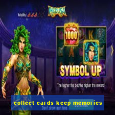 collect cards keep memories