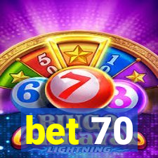 bet 70